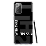 Samsung Galaxy Note 20 Black Clear Funny Text Quote Miss Me With That Shit Hybrid Protective Phone Case Cover