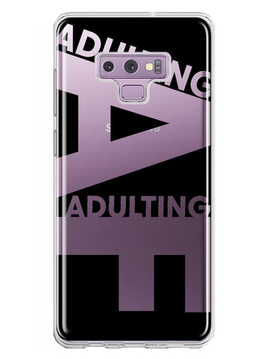 Samsung Galaxy Note 9 Black Clear Funny Text Quote Adulting AF Hybrid Protective Phone Case Cover