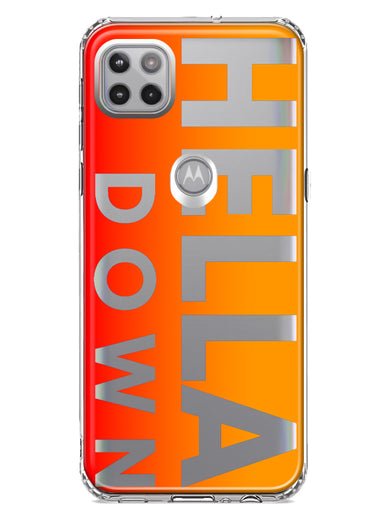 Motorola Moto One 5G Orange Clear Funny Text Quote Hella Down Hybrid Protective Phone Case Cover