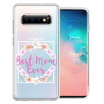 Samsung Galaxy S10 Best Mom Ever Mother's Day Flowers Double Layer Phone Case Cover
