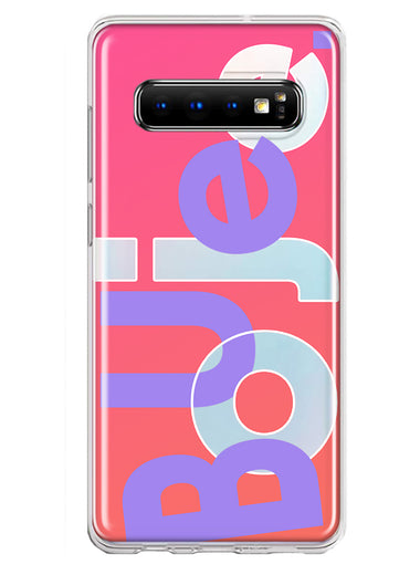 Samsung Galaxy S10 Pink Purple Clear Funny Text Quote Boujee Hybrid Protective Phone Case Cover