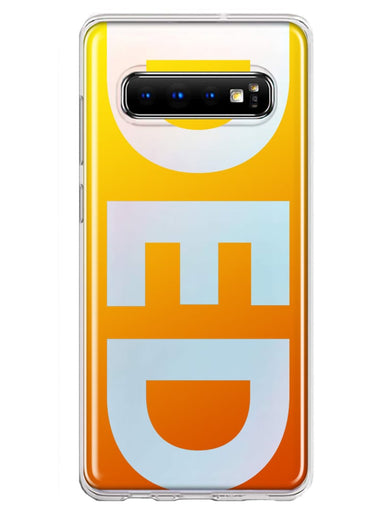 Samsung Galaxy S10 Orange Yellow Clear Funny Text Quote Ded Hybrid Protective Phone Case Cover
