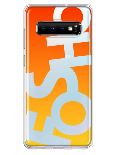 Samsung Galaxy S10 Orange Yellow Clear Funny Text Quote Fosho Hybrid Protective Phone Case Cover