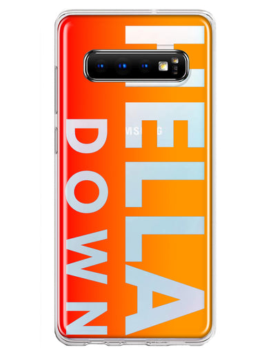 Samsung Galaxy S10 Orange Clear Funny Text Quote Hella Down Hybrid Protective Phone Case Cover
