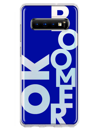 Samsung Galaxy S10 Blue Clear Funny Text Quote Ok Boomer Hybrid Protective Phone Case Cover