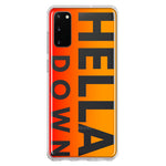 Samsung Galaxy S20 Orange Clear Funny Text Quote Hella Down Hybrid Protective Phone Case Cover