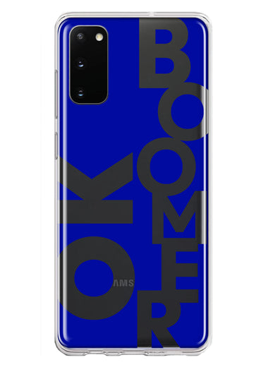 Samsung Galaxy S20 Blue Clear Funny Text Quote Ok Boomer Hybrid Protective Phone Case Cover
