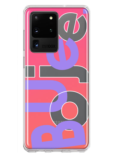 Samsung Galaxy S20 Ultra Pink Purple Clear Funny Text Quote Boujee Hybrid Protective Phone Case Cover