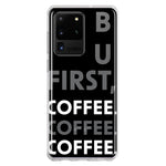 Samsung Galaxy S20 Ultra Black Clear Funny Text Quote But First Coffee Hybrid Protective Phone Case Cover
