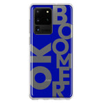 Samsung Galaxy S20 Ultra Blue Clear Funny Text Quote Ok Boomer Hybrid Protective Phone Case Cover