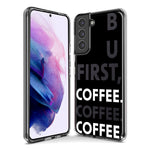 Samsung Galaxy S9 Plus Black Clear Funny Text Quote But First Coffee Hybrid Protective Phone Case Cover