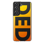 Samsung Galaxy S21 FE Orange Yellow Clear Funny Text Quote Ded Hybrid Protective Phone Case Cover