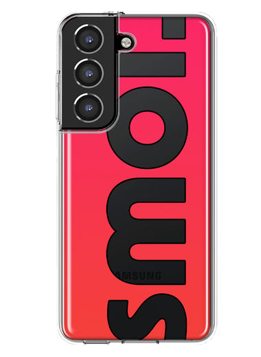 Samsung Galaxy S21 Plus Red Pink Clear Funny Text Quote Smol Hybrid Protective Phone Case Cover