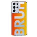 Samsung Galaxy S21 Ultra Orange Red Clear Funny Text Quote Bruh Hybrid Protective Phone Case Cover