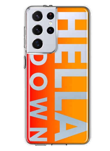 Samsung Galaxy S21 Ultra Orange Clear Funny Text Quote Hella Down Hybrid Protective Phone Case Cover