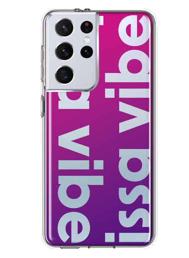 Samsung Galaxy S21 Ultra Purple Clear Funny Text Quote Issa Vibe Hybrid Protective Phone Case Cover