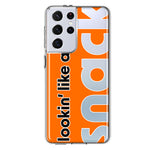 Samsung Galaxy S21 Ultra Orange Clear Funny Text Quote Snack Hybrid Protective Phone Case Cover
