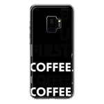 Samsung Galaxy S9 Black Clear Funny Text Quote But First Coffee Hybrid Protective Phone Case Cover