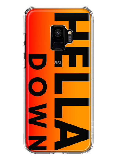 Samsung Galaxy S9 Orange Clear Funny Text Quote Hella Down Hybrid Protective Phone Case Cover