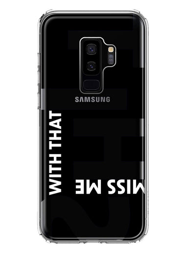Samsung Galaxy S9 Plus Black Clear Funny Text Quote Miss Me With That Shit Hybrid Protective Phone Case Cover