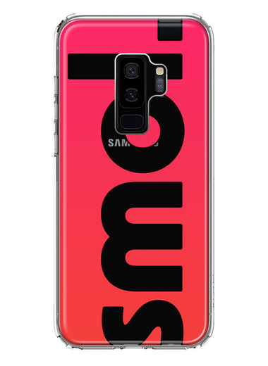 Samsung Galaxy S9 Plus Red Pink Clear Funny Text Quote Smol Hybrid Protective Phone Case Cover