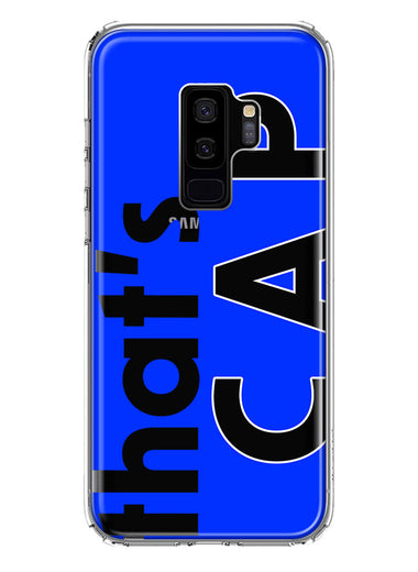 Samsung Galaxy S9 Plus Blue Clear Funny Text Quote That's Cap Hybrid Protective Phone Case Cover