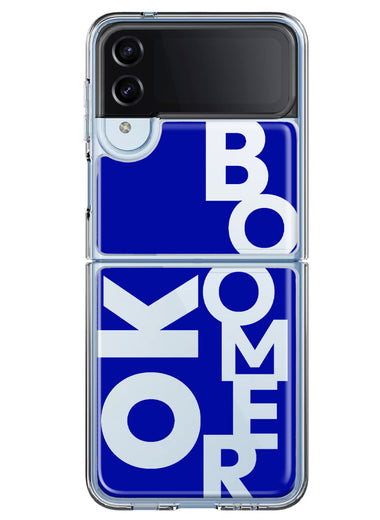 Samsung Galaxy Z Flip 4 Blue Clear Funny Text Quote Ok Boomer Hybrid Protective Phone Case Cover