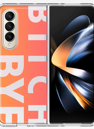 Samsung Galaxy Z Fold 4 Peach Orange Clear Funny Text Quote Bitch Bye Hybrid Protective Phone Case Cover