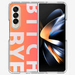 Samsung Galaxy Z Fold 4 Peach Orange Clear Funny Text Quote Bitch Bye Hybrid Protective Phone Case Cover