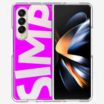 Samsung Galaxy Z Fold 4 Hot Pink Clear Funny Text Quote Simp Hybrid Protective Phone Case Cover