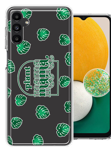 Samsung Galaxy A13 Plant Mama Houseplant Lover Monstera Tropical Leaf Green Design Double Layer Phone Case Cover