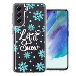 Samsung Galaxy S21 FE Christmas Holiday Let It Snow Winter Blue Snowflakes Design Double Layer Phone Case Cover