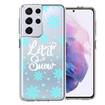 Samsung Galaxy S21 Ultra Christmas Holiday Let It Snow Winter Blue Snowflakes Design Double Layer Phone Case Cover