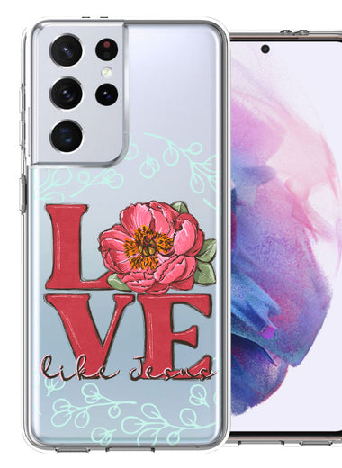 Samsung Galaxy S21 Ultra Love Like Jesus Flower Text Christian Double Layer Phone Case Cover