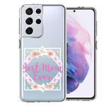 Samsung Galaxy S21 Ultra Best Mom Ever Mother's Day Flowers Double Layer Phone Case Cover