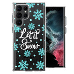 Samsung Galaxy S22 Ultra Christmas Holiday Let It Snow Winter Blue Snowflakes Design Double Layer Phone Case Cover