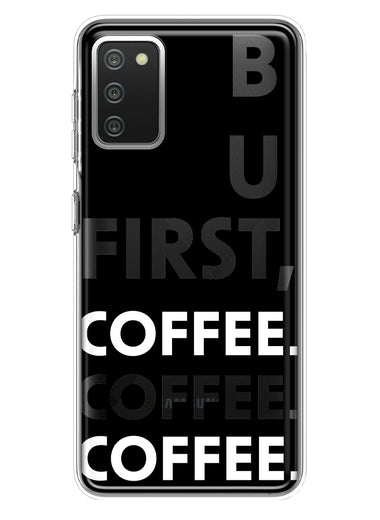 Samsung Galaxy A02S Black Clear Funny Text Quote But First Coffee Hybrid Protective Phone Case Cover