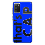Samsung Galaxy A02S Blue Clear Funny Text Quote That's Cap Hybrid Protective Phone Case Cover
