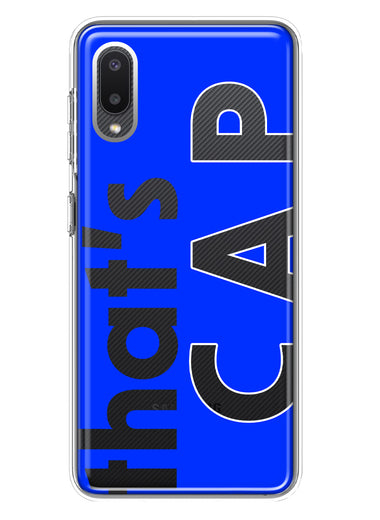 Samsung Galaxy A02 Blue Clear Funny Text Quote That's Cap Hybrid Protective Phone Case Cover