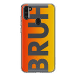 Samsung Galaxy A11 Orange Red Clear Funny Text Quote Bruh Hybrid Protective Phone Case Cover