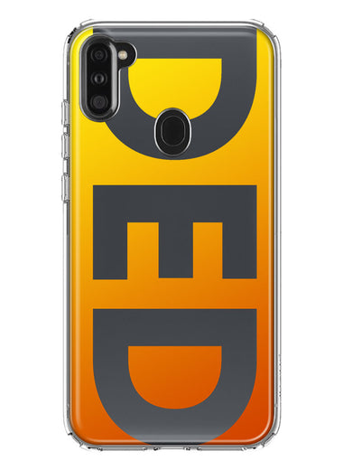 Samsung Galaxy A11 Orange Yellow Clear Funny Text Quote Ded Hybrid Protective Phone Case Cover