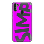 Samsung Galaxy A11 Hot Pink Clear Funny Text Quote Simp Hybrid Protective Phone Case Cover