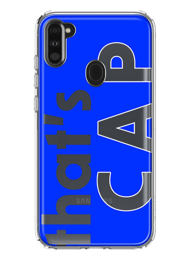Samsung Galaxy A11 Blue Clear Funny Text Quote That's Cap Hybrid Protective Phone Case Cover