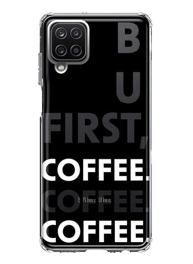 Samsung Galaxy A12 Black Clear Funny Text Quote But First Coffee Hybrid Protective Phone Case Cover