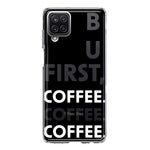 Samsung Galaxy A12 Black Clear Funny Text Quote But First Coffee Hybrid Protective Phone Case Cover