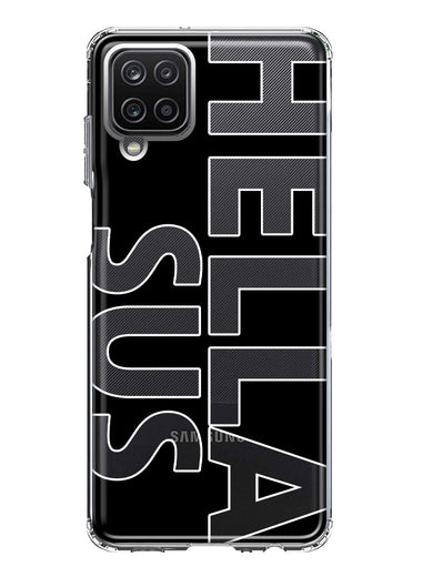 Samsung Galaxy A12 Black Clear Funny Text Quote Hella Sus Hybrid Protective Phone Case Cover