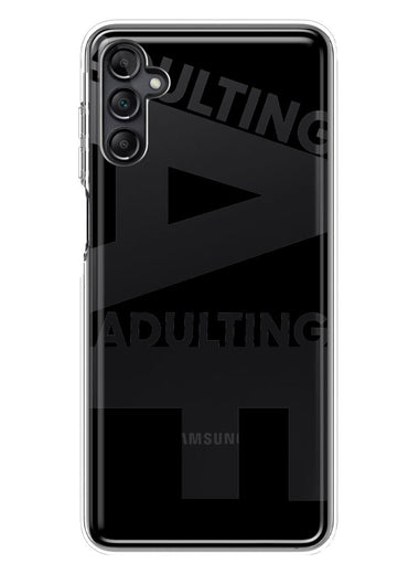 Samsung Galaxy A54 Black Clear Funny Text Quote Adulting AF Hybrid Protective Phone Case Cover