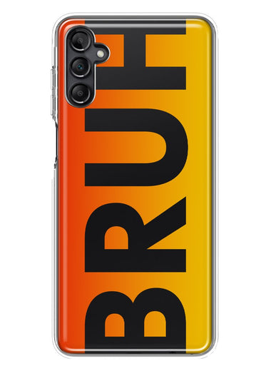 Samsung Galaxy A14 Orange Red Clear Funny Text Quote Bruh Hybrid Protective Phone Case Cover