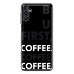 Samsung Galaxy A54 Black Clear Funny Text Quote But First Coffee Hybrid Protective Phone Case Cover