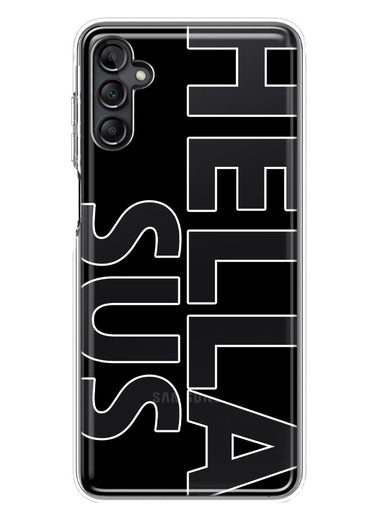 Samsung Galaxy A14 Black Clear Funny Text Quote Hella Sus Hybrid Protective Phone Case Cover